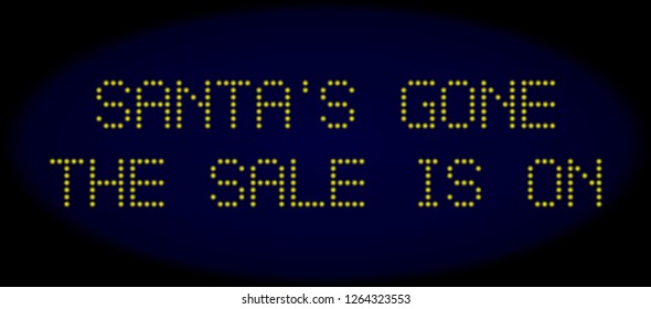 Santa'S Gone the Sale Is On text in LED style with round glowing pixels. Vector glare yellow symbols forms Santa'S Gone the Sale Is On text on a dark blue background. Digital font with round elements.