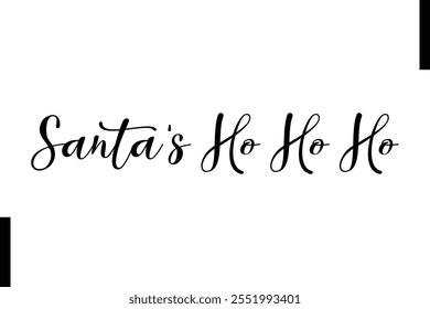 Santa's Ho Ho Ho Christmas quotes cursive text typography 