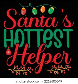 Santa's Hottest Helper, Merry Christmas shirts Print Template, Xmas Ugly Snow Santa Clouse New Year Holiday Candy Santa Hat vector illustration for Christmas hand lettered