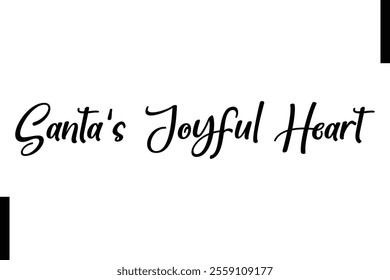 Santa's Joyful Heart Christmas quotes cursive text thpography 