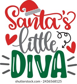 Santa's little diva, merry christmas, santa, christmas holiday, vector illustration file