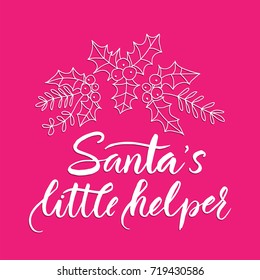 Santa's little helper. Children lettering typography. Handwriting text design with winter handdrawn lettering. Happy New Year greeting card decoration. 