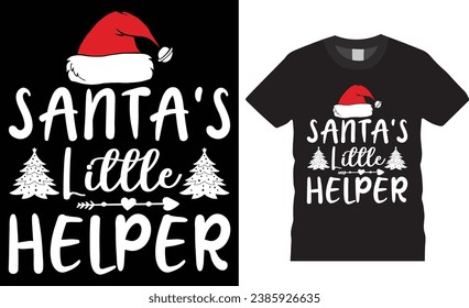 Santa's little helper christmas typography vector t shirt design. Christmas t- shirt design vectors template. Santa Claus Merry Christmas Shirts Perfect for print item poster, banner, card, mug, pod