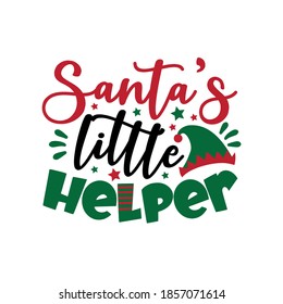 Santa's little helper - funny text for Christmas. Good for childhood print, greeting card, poster, mug, and gift design.