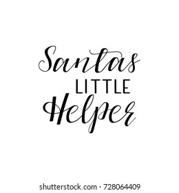Santas little Helper hand lettering inscription to winter holiday greeting card, Christmas banner calligraphy text quote, vector illustration