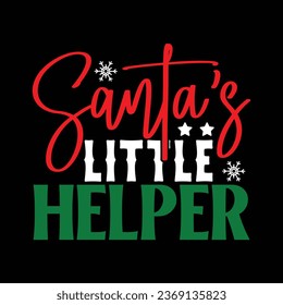 Santa's Little Helper , T-shirt Design Vector File.