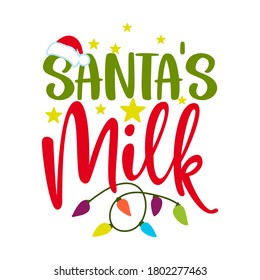 Santa's Milk - Santa Claus calligraphy phrase for Christmas. Hand drawn lettering for Xmas greetings cards, invitations. Good for t-shirt, mug, scrap booking, gift, printing press. Holiday quotes.