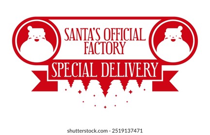 Santa's official factory. Special delivery.Christmas stamp design. Holiday template for Xmas handmade gifts. 