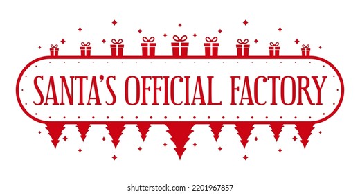 Santa's official factory. Xmas design for a personalized gift bag from Santa Claus. North Pole express delivery. Template for christmas handmade gifts. Vector illustration.