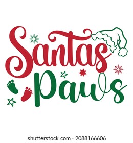 Santa's Paws, Funny Christmas shirt design, Santa clause quotes, Christmas element