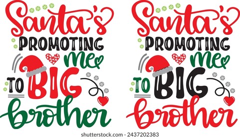 Santa's promoting me to big brother, merry christmas, santa, christmas holiday, vector illustration file