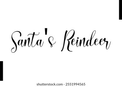Santa's Reindeer Christmas quotes cursive text typography 
