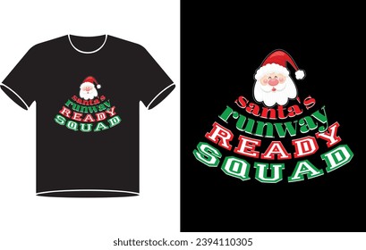 Santa's runway ready squad Christmas vector, typography t-shirt design