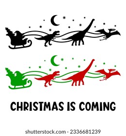 Santa's sleigh with dinosaurs flies across the sky.Vector silhouette illustrations.Template for laser, paper cutting, printing on T-shirts, mugs. Christmas is coming.Isolated on white background.