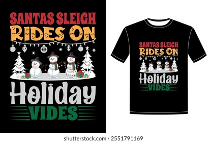 Santas sleigh rides on holiday vibes Christmas T-Shirt Design