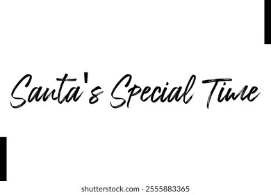 Santa's Special Time Christmas quotes cursive text typography 