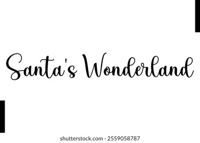 Santa's Wonderland Christmas quotes cursive text typography 