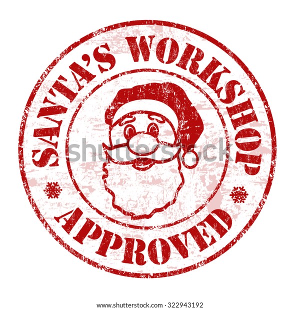 Santas Workshop Approved Grunge Rubber Stamp Stock Vector (Royalty Free ...