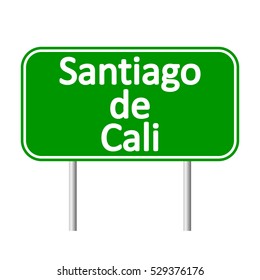 Santiago de Cali road sign isolated on white background.