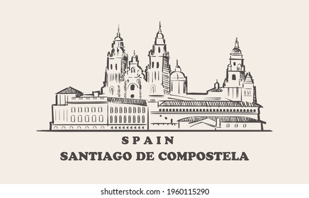 Santiago De Compostela cityscape sketch hand drawn , spain vector illustration