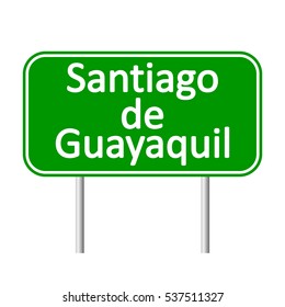 Santiago de Guayaquil road sign isolated on white background.