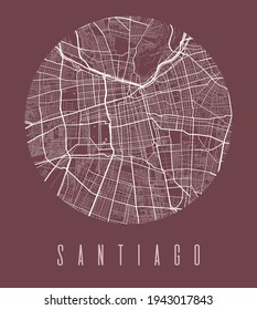 Santiago map poster. Decorative design street map of Santiago city. Cityscape aria panorama silhouette aerial view, typography style. Land, river, highways, avenue. Round circular vector illustration.