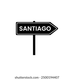 Santiago road sign. City name on black road traffic signs board design vector illustration.