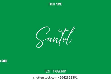 Santol   -Fruit Name In Stylish Cursive Typography Text Lettering