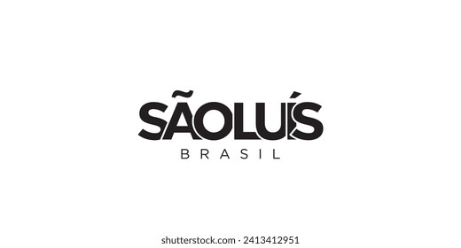 Sao Luis in the Brasil emblem for print and web. Design features geometric style, vector illustration with bold typography in modern font. Graphic slogan lettering isolated on white background.