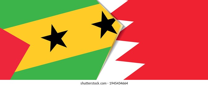 Sao Tome and Principe and Bahrain flags, two vector flags symbol of relationship or confrontation.