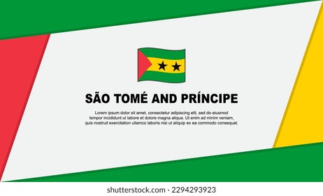 Sao Tome And Principe Flag Abstract Background Design Template. Sao Tome And Principe Independence Day Banner Cartoon Vector Illustration. Banner