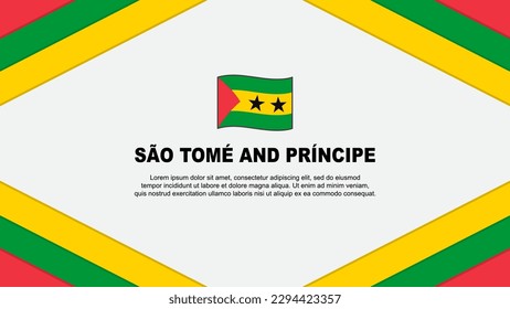 Sao Tome And Principe Flag Abstract Background Design Template. Sao Tome And Principe Independence Day Banner Cartoon Vector Illustration. Template