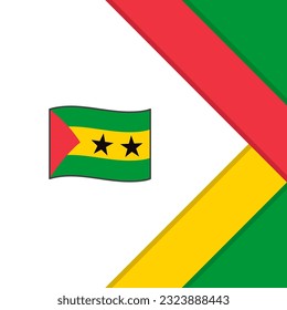 Sao Tome And Principe Flag Abstract Background Design Template. Sao Tome And Principe Independence Day Banner Social Media Post. Cartoon