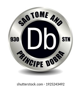 Sao Tome and Principe money icon isolated on round silver coin. Vector sign of currency symbol with international ISO code and abbreviation