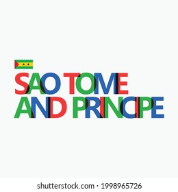 Sao Tome and Principe's colorful typography with its vectorized national flag. African country typography.