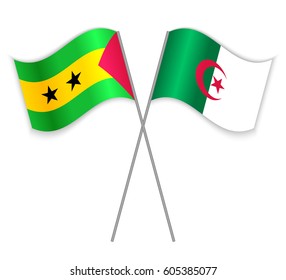 Sao Tomean and Algerian crossed flags. Sao Tome and Principe combined with Algeria isolated on white. Language learning, international business or travel concept.