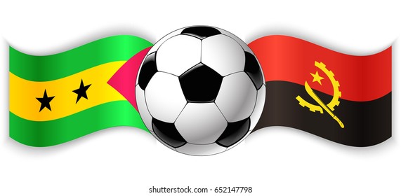 Sao Tomean and Angolan wavy flags with football ball. Sao Tome and Principe combined with Angola isolated on white. Football match or international sport competition concept.