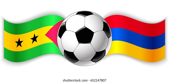 Sao Tomean and Armenian wavy flags with football ball. Sao Tome and Principe combined with Armenia isolated on white. Football match or international sport competition concept.