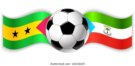 Sao Tomean and Equatorial Guinean wavy flags with football ball. Sao Tome and Principe combined with Equatorial Guinea isolated on white. Football match or international sport competition concept.