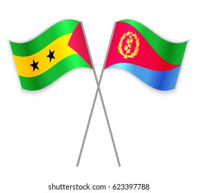 Sao Tomean and Eritrean crossed flags. Sao Tome and Principe combined with Eritrea isolated on white. Language learning, international business or travel concept.