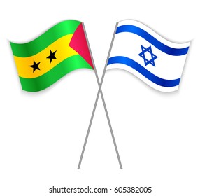 Sao Tomean and Israeli crossed flags. Sao Tome and Principe combined with Israel isolated on white. Language learning, international business or travel concept.