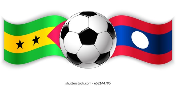 Sao Tomean and Laotian wavy flags with football ball. Sao Tome and Principe combined with Laos isolated on white. Football match or international sport competition concept.