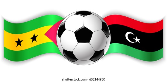Sao Tomean and Libyan wavy flags with football ball. Sao Tome and Principe combined with Libya isolated on white. Football match or international sport competition concept.