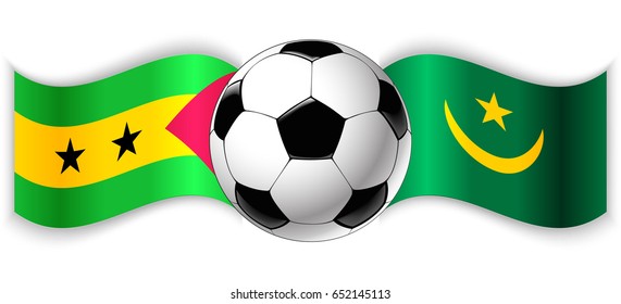 Sao Tomean and Mauritanian wavy flags with football ball. Sao Tome and Principe combined with Mauritania isolated on white. Football match or international sport competition concept.