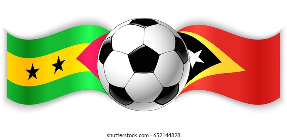 Sao Tomean and Timorese wavy flags with football ball. Sao Tome and Principe combined with East Timor isolated on white. Football match or international sport competition concept.