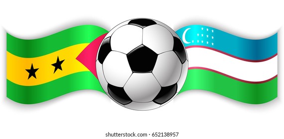 Sao Tomean and Uzbek wavy flags with football ball. Sao Tome and Principe combined with Uzbekistan isolated on white. Football match or international sport competition concept.
