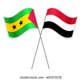 Sao Tomean and Yemeni crossed flags. Sao Tome and Principe combined with Yemen isolated on white. Language learning, international business or travel concept.