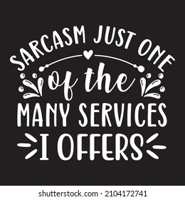 sarcasm just one of the many services i offers vector file