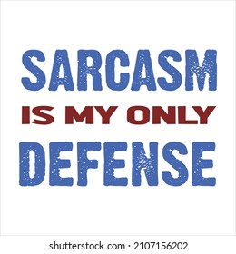 Sarcasm T Shirt Design Image