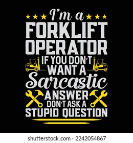 Sarcastic Answer Forklift Operator Truck Driver svg